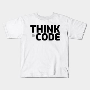 Think in Code - Programmer Kids T-Shirt